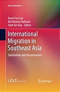 International Migration in Southeast Asia: Continuities and Discontinuities (Paperback, Softcover Repri)