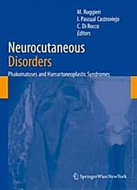 Neurocutaneous Disorders: Phakomatoses & Hamartoneoplastic Syndromes (Paperback, Softcover Repri)