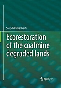 Ecorestoration of the Coalmine Degraded Lands (Paperback, Softcover Repri)