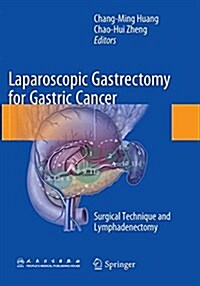 Laparoscopic Gastrectomy for Gastric Cancer: Surgical Technique and Lymphadenectomy (Paperback, Softcover Repri)