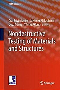Nondestructive Testing of Materials and Structures (Paperback, Softcover Repri)