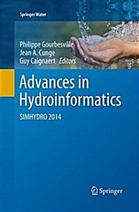Advances in Hydroinformatics: Simhydro 2014 (Paperback, Softcover Repri)