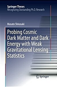 Probing Cosmic Dark Matter and Dark Energy with Weak Gravitational Lensing Statistics (Paperback, Softcover Repri)