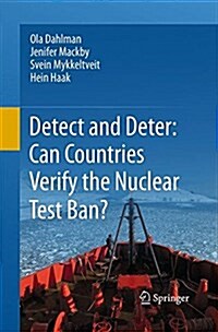 Detect and Deter: Can Countries Verify the Nuclear Test Ban? (Paperback, Softcover Repri)