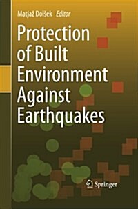 Protection of Built Environment Against Earthquakes (Paperback, Softcover Repri)