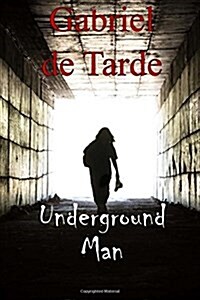 Underground Man (Paperback)