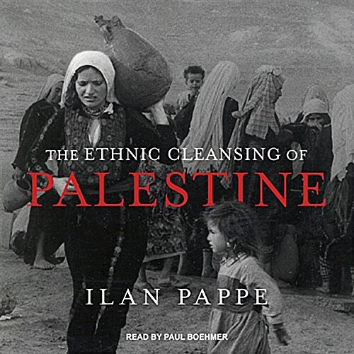 The Ethnic Cleansing of Palestine (Audio CD, Unabridged)