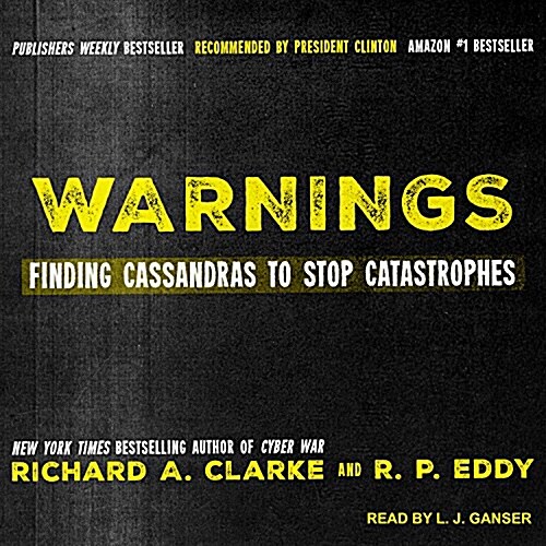 Warnings: Finding Cassandras to Stop Catastrophes (MP3 CD)