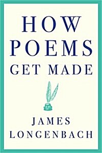 How Poems Get Made (Paperback)
