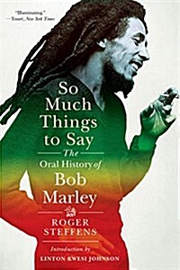 So Much Things to Say: The Oral History of Bob Marley (Paperback)