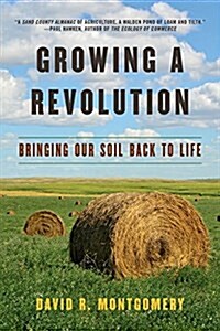 Growing a Revolution: Bringing Our Soil Back to Life (Paperback)