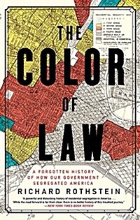 The Color of Law: A Forgotten History of How Our Government Segregated America (Paperback)