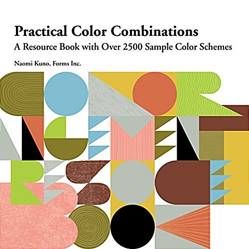 Practical Color Combinations: A Resource Book with Over 2500 Sample Color Schemes (Paperback)