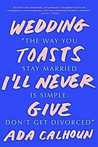 Wedding Toasts Ill Never Give (Paperback)