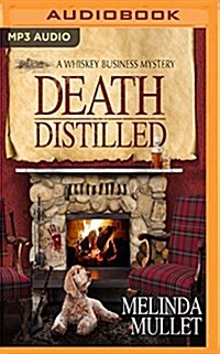 Death Distilled: A Whisky Business Mystery (MP3 CD)