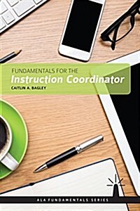 Fundamentals for the Instruction Coordinator (Paperback)