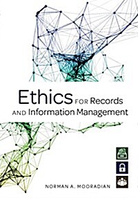 Ethics for Records and Information Management (Paperback)