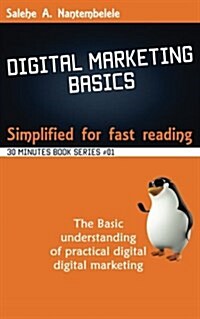 Digital Marketing Basics - Simplified for Fast Reading (Paperback)