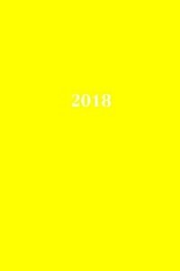 2018: Calendar/Planner/Appointment Book: 1 week on 2 pages, Format 6 x 9 (15.24 x 22.86 cm), Cover yellow (Paperback)