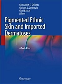 Pigmented Ethnic Skin and Imported Dermatoses: A Text-Atlas (Hardcover, 2018)