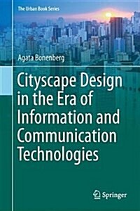 Cityscape in the Era of Information and Communication Technologies (Hardcover, 2018)