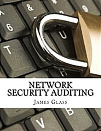 Network Security Auditing (Paperback)