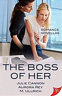 The Boss of Her: Office Romance Novellas (Paperback)