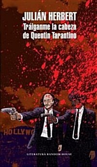 [중고] Tr?ganme La Cabeza de Quentin Tarantino / Bring Me Quentin Tarantinos Head (Paperback)