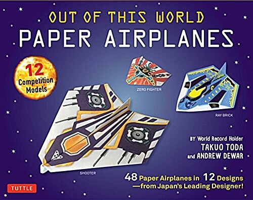 Out of This World Paper Airplanes Kit: 48 Paper Airplanes in 12 Designs from Japans Leading Designer! - 48 Fold-Up Planes - 12 Competition-Grade Desi (Other)