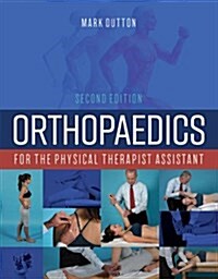 Orthopaedics for the Physical Therapist Assistant (Paperback, 2)
