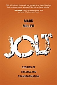 Jolt: Stories of Trauma and Transformation (Paperback)