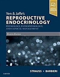 Yen & Jaffes Reproductive Endocrinology: Physiology, Pathophysiology, and Clinical Management (Hardcover, 8)