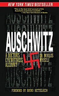 Auschwitz: A Doctors Eyewitness Account (Hardcover)