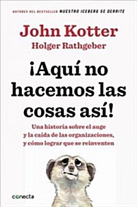 Aqu?No Hacemos Las Cosas As?/ Thats Not How We Do It Here! (Paperback)