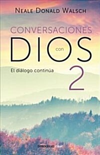 Conversaciones Con Dios: El Di?ogo Contin? / Conversations with God 2 (Paperback)