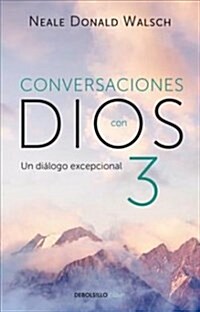Conversaciones Con Dios: Un Di?ogo Excepcional / Conversations with God. an Unc Ommon Dialogue (Paperback)