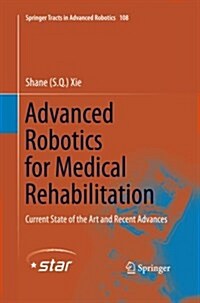 Advanced Robotics for Medical Rehabilitation: Current State of the Art and Recent Advances (Paperback, Softcover Repri)