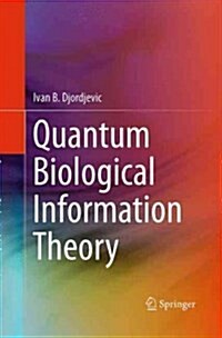 Quantum Biological Information Theory (Paperback, Softcover Repri)