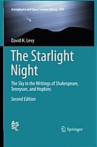 The Starlight Night: The Sky in the Writings of Shakespeare, Tennyson, and Hopkins (Paperback, 2, Softcover Repri)