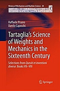 Tartaglias Science of Weights and Mechanics in the Sixteenth Century: Selections from Quesiti Et Inventioni Diverse: Books VII-VIII (Paperback, Softcover Repri)