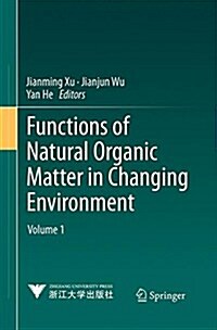 Functions of Natural Organic Matter in Changing Environment (Paperback, Softcover Repri)