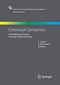 Chemical Genomics: Small Molecule Probes to Study Cellular Function (Paperback, Softcover Repri)