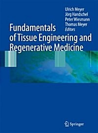 Fundamentals of Tissue Engineering and Regenerative Medicine (Paperback, Softcover Repri)