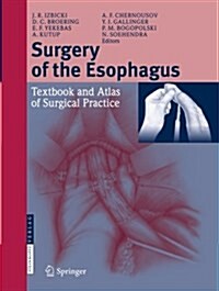 Surgery of the Esophagus: Textbook and Atlas of Surgical Practice (Paperback, Softcover Repri)