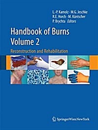 Handbook of Burns, Volume 2: Reconstruction and Rehabilitation (Paperback, Softcover Repri)