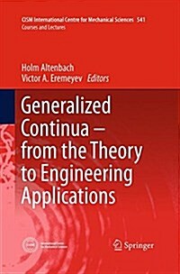 Generalized Continua - From the Theory to Engineering Applications (Paperback, Softcover Repri)