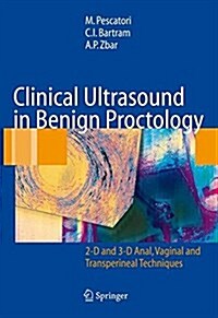 Clinical Ultrasound in Benign Proctology: 2-D and 3-D Anal, Vaginal and Transperineal Techniques (Paperback, Softcover Repri)