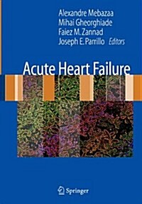 Acute Heart Failure (Paperback, Softcover reprint of the original 1st ed. 2008)