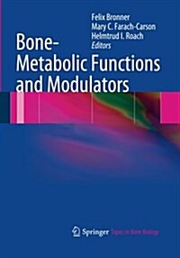 Bone-Metabolic Functions and Modulators (Paperback, Softcover reprint of the original 1st ed. 2012)