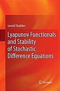 Lyapunov Functionals and Stability of Stochastic Difference Equations (Paperback, Softcover reprint of the original 1st ed. 2011)